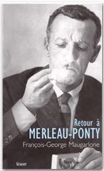 Couverture ebook de Retour à Merleau-Ponty, de François-Georges Maugarlone