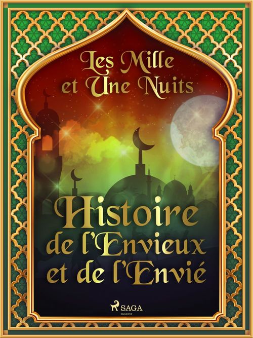 ebook cover of Histoire de l´Envieux et de l´Envié , by -  Les Mille Et Une Nuits