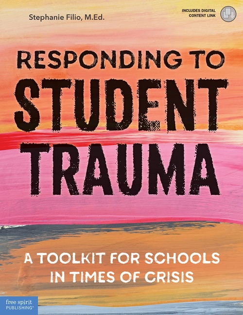 ebook cover of Responding to Student Trauma, by Stephanie Filio