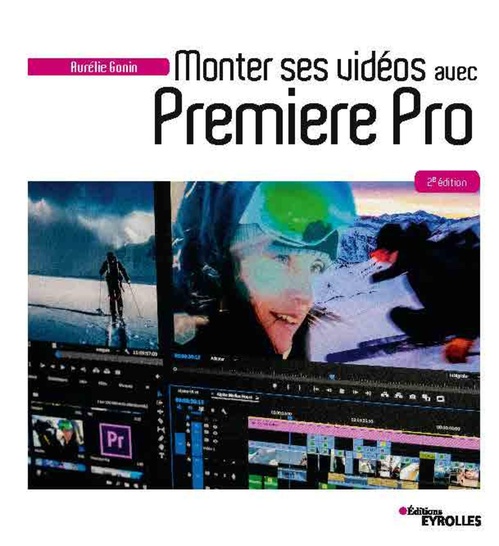 ebook cover of Monter ses vidéos avec Premiere Pro, by Aurelie Gonin