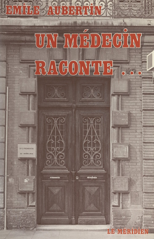 Couverture ebook de Un médecin raconte..., de Emile Aubertin