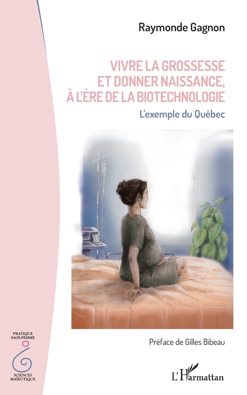 Couverture ebook de Vivre la grossesse et donner naissance, à l'ère de la biotechnologie, de Raymonde Gagnon