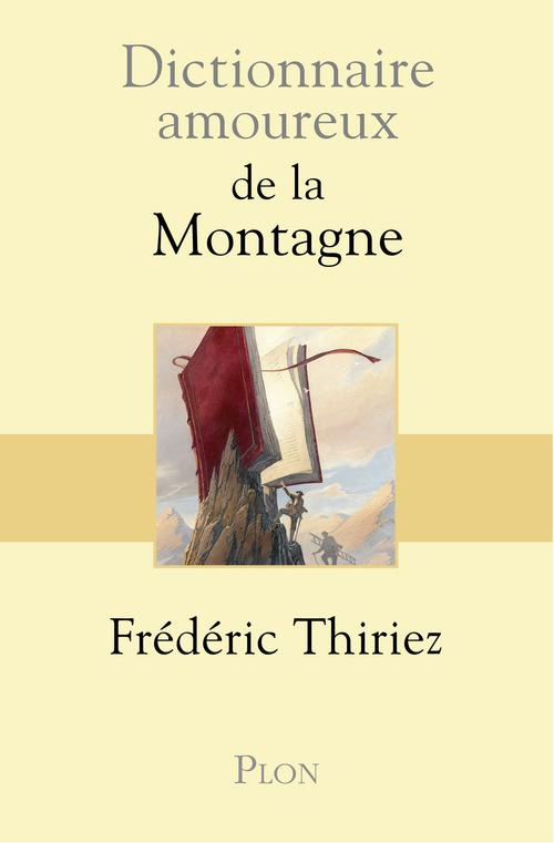 ebook cover of Dictionnaire Amoureux de la montagne, by Frédéric Thiriez