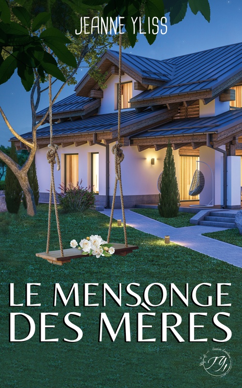 ebook cover of Le mensonge des mères, by Jeanne Yliss