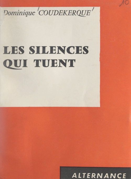Couverture ebook de Les silences qui tuent, de Dominique Coudekerque