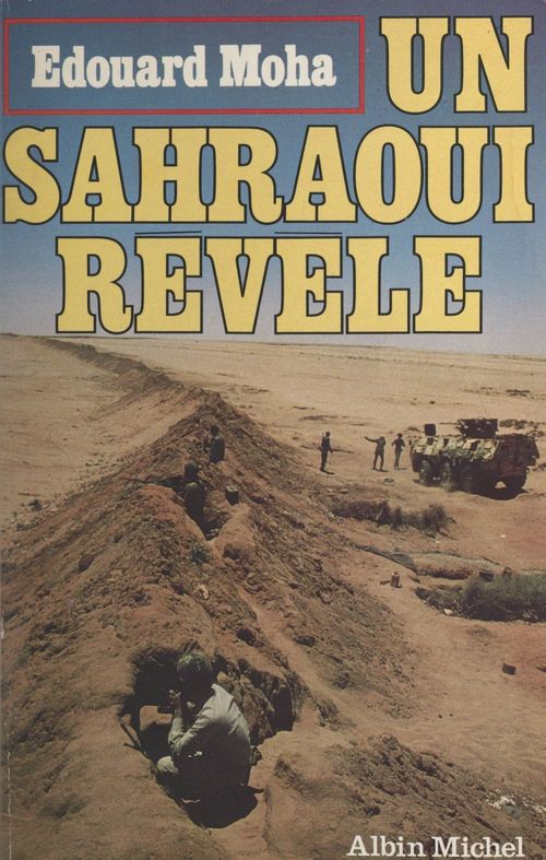 Couverture ebook de Un Sahraoui révèle, de Edouard Moha