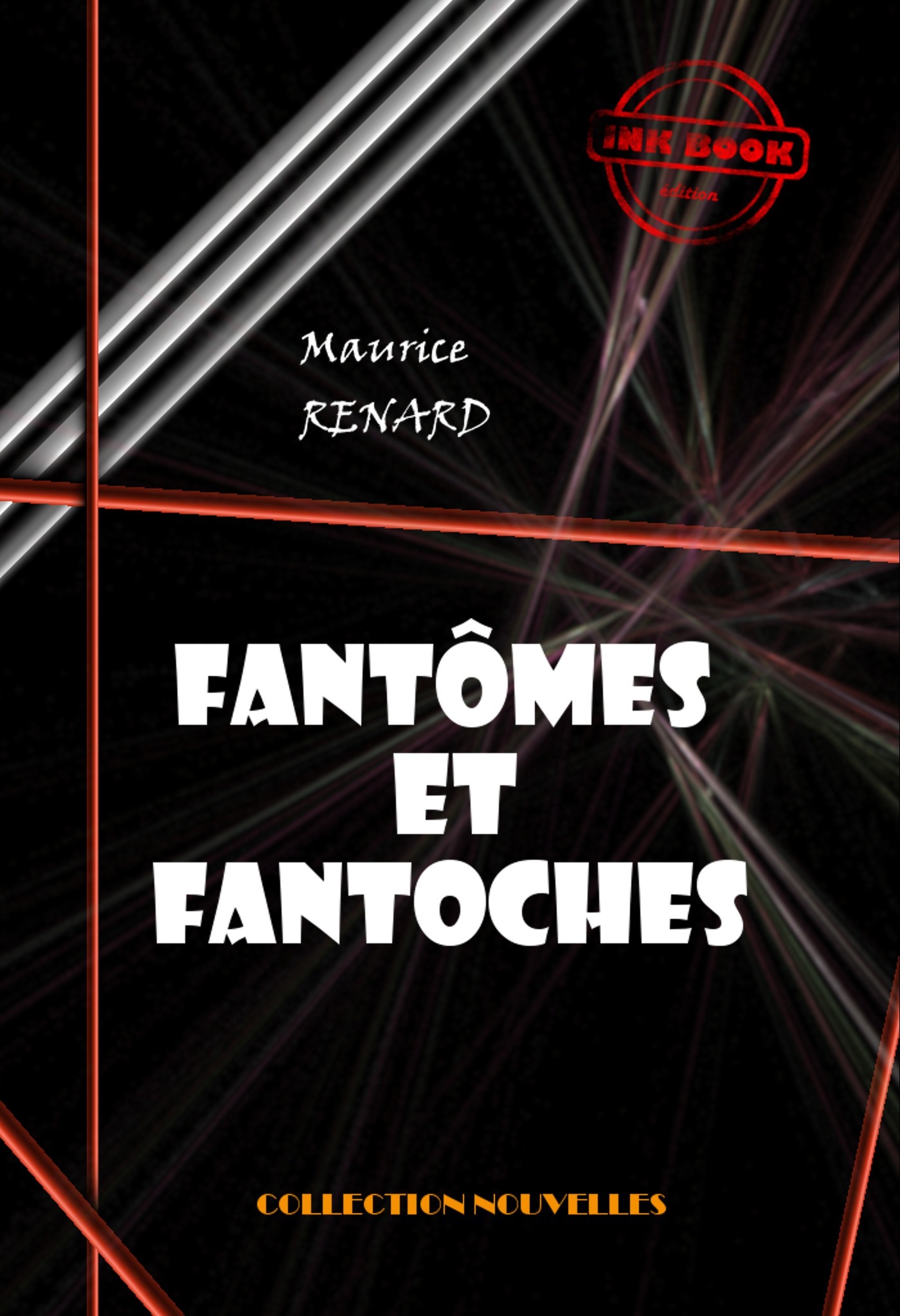 ebook cover of Fantômes et fantoches [édition intégrale revue et mise à jour], by Maurice Renard