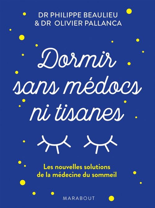 ebook cover of Dormir sans médoc et ni tisanes, by Philippe Beaulieu, Olivier Pallanca