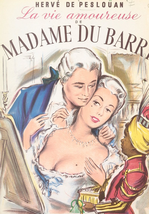 Couverture ebook de La vie amoureuse de Madame du Barry, de Herve De Peslouan