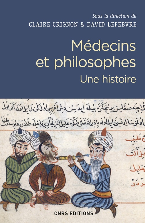 Couverture ebook de Médecins et philosophes. Une histoire, de Collectif, Claire Crignon, David Lefebvre