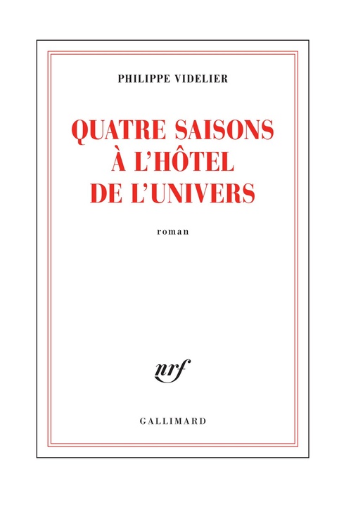 Couverture ebook de Quatre saisons à l'Hôtel de l'Univers, de Philippe Videlier