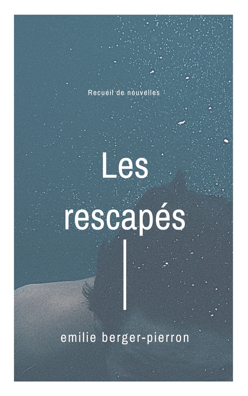 Couverture ebook de Les Rescapés, de Emilie Berger-Pierron