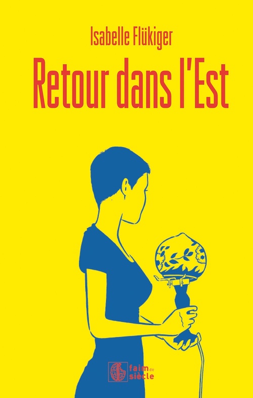 Couverture ebook de Retour dans l'Est, de Isabelle Flükiger