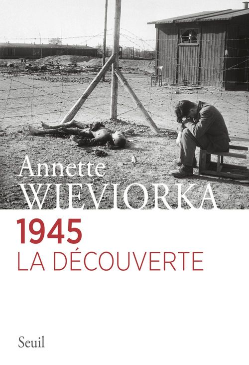 ebook cover of 1945. La découverte, by Annette Wieviorka