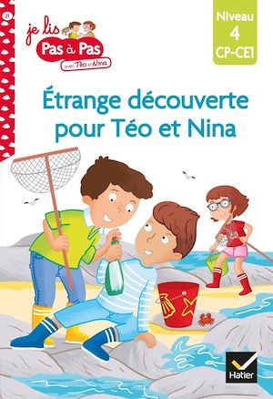 Couverture ebook de Téo et Nina CP CE1 Niveau 4 - Étrange découverte pour Téo et Nina, de Isabelle Chavigny, Marie-Hélène Van Tilbeurgh