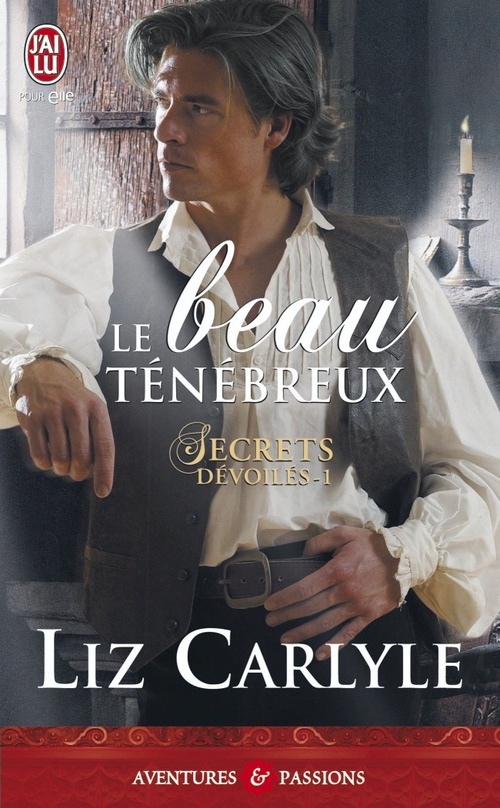 ebook cover of Secrets dévoilés (Tome 1) - Le beau ténébreux, by Liz Carlyle