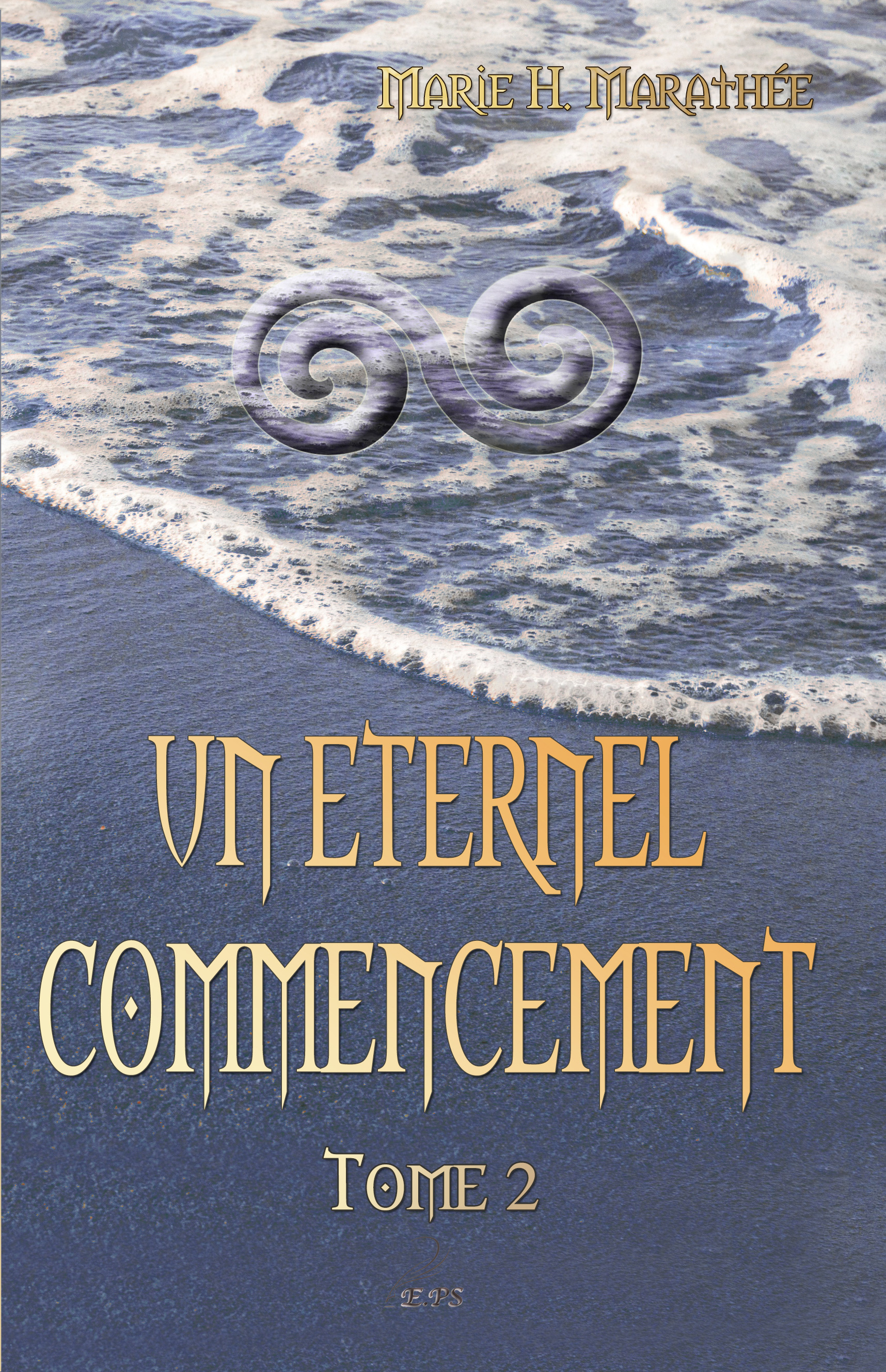Couverture ebook de Un éternel commencement, tome 2, de Marie H. Marathée