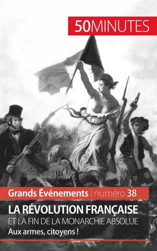 ebook cover of La Révolution française et la fin de la monarchie absolue, by Sandrine Papleux