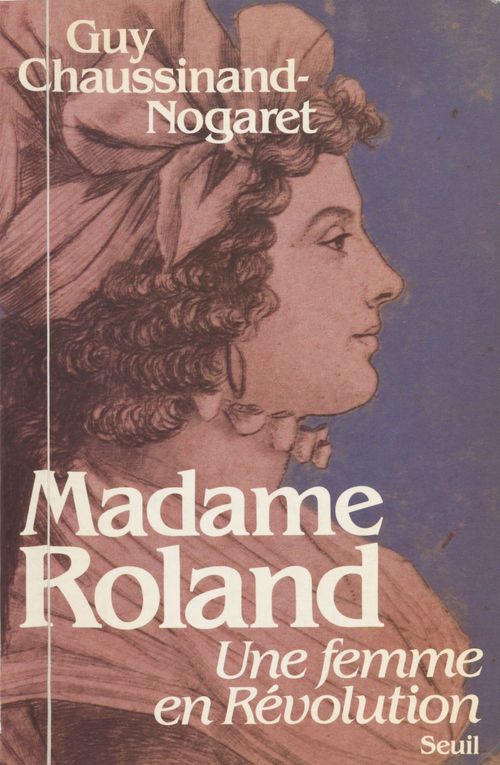 Couverture ebook de Madame Roland, de Chaussinand-Nogaret