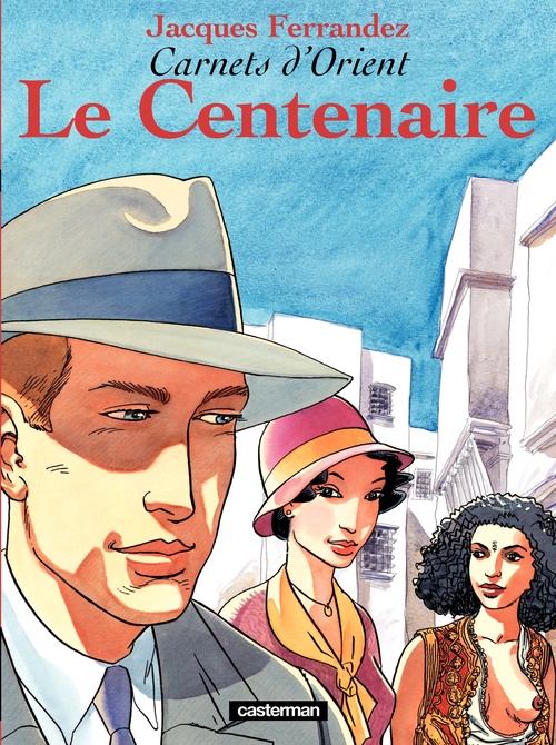 Couverture ebook de Carnets d'Orient (Tome 4) - Le Centenaire, de Jacques Ferrandez
