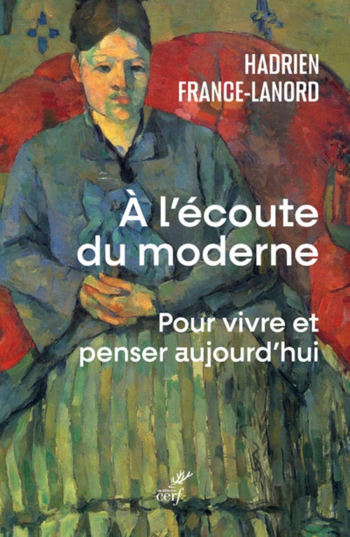 Couverture ebook de A L'ECOUTE DU MODERNE - POUR VIVRE ET PENSER AUJOURD'HUI, de Hadrien France-Lanord