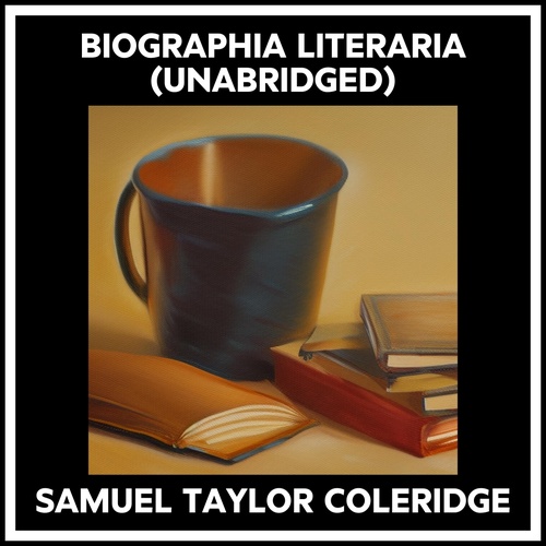 audiobook cover of Biographia Literaria (Unabridged), by Samuel Taylor Coleridge