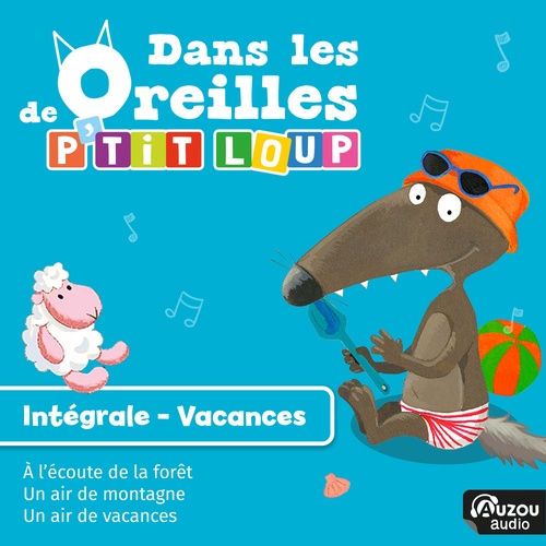 Couverture audiobook de Dans les oreilles de P'tit Loup - Intégrale vacances, de Thomas LE PETIT CORPS
