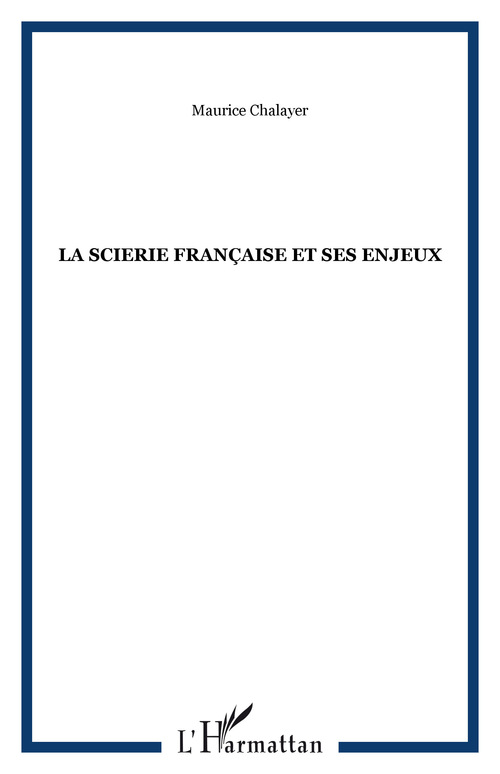 Couverture ebook de La scierie française et ses enjeux, de Maurice Chalayer