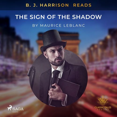Couverture audiobook de B. J. Harrison Reads The Sign of the Shadow, de Maurice Leblanc
