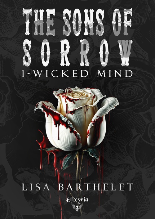 Couverture ebook de The sons of sorrow - 1 - Wicked mind, de Lisa Barthelet
