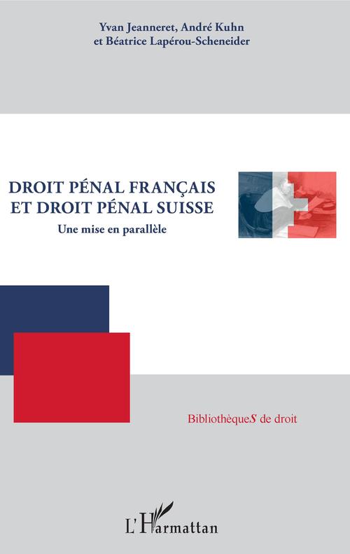 ebook cover of Droit pénal français et droit pénal suisse, by Yvan Jeanneret, André Kuhn, Béatrice Lapérou-Scheneider