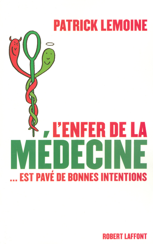 Couverture ebook de L'enfer de la médecine... est pavé de bonnes intentions, de Patrick Lemoine