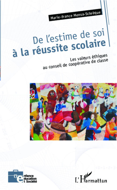 Couverture ebook de De l'estime de soi à la réussite scolaire ; les valeurs éthiques au conseil de coopérative de classe, de Marie-france Mensa-schrèque