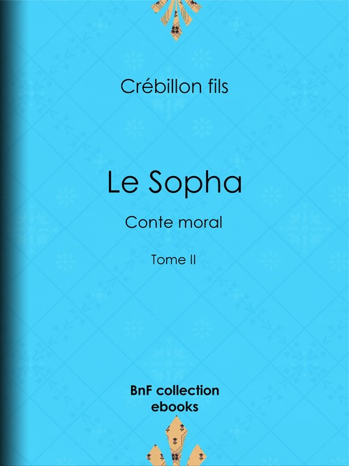 ebook cover of Le Sopha, by Crébillon fils, E.-P. Milio