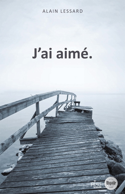ebook cover of J'ai aimé, by Alain Lessard
