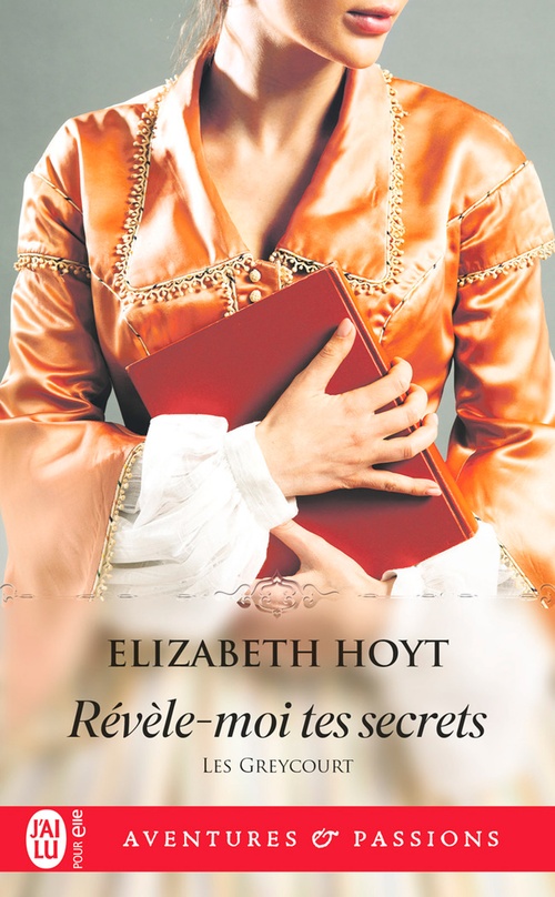 Couverture ebook de Les Greycourt (Tome 3) - Révèle-moi tes secrets, de Elizabeth Hoyt