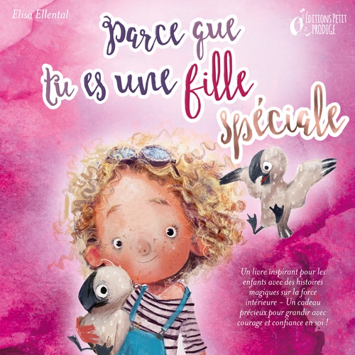 audiobook cover of Parce que tu es une fille unique : un livre remplit d'histoires pour enfants inspirées d'histoires magiques sur le courage, la force et la confiance en soi. Parfait pour apprendre à lire, s'entrainer à voix haute et lire toute seule.