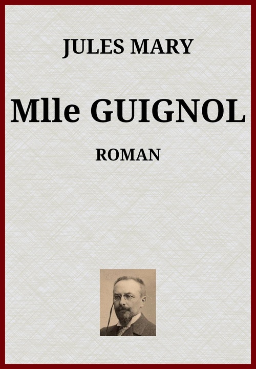 ebook cover of Mademoiselle Guignol, by Jules Mary