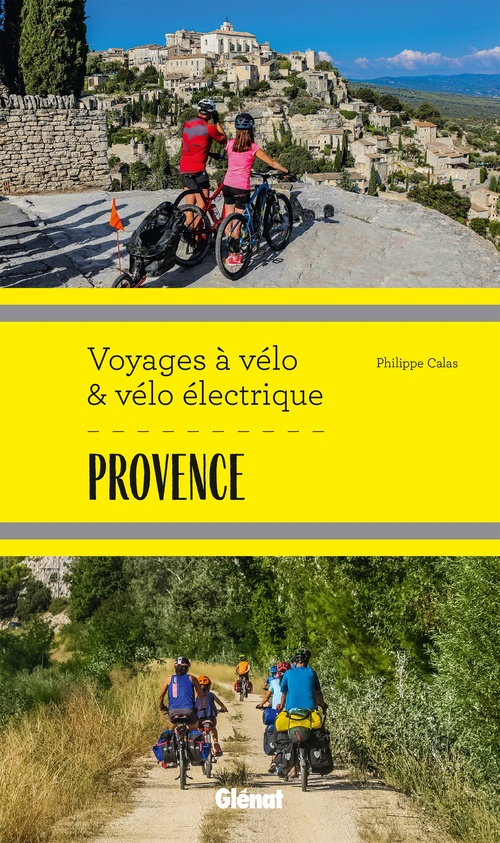 Couverture ebook de Provence Voyages à vélo et vélo électrique, de Philippe Calas