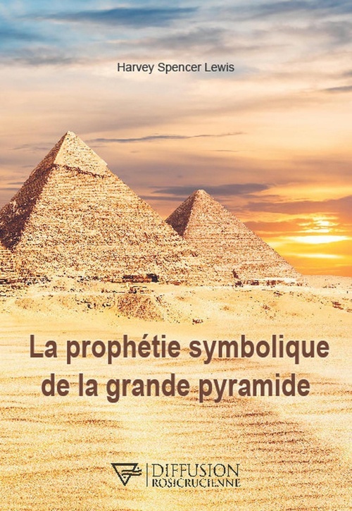 ebook cover of La prophétie symbolique de la grande pyramide, by Harvey Spencer Lewis