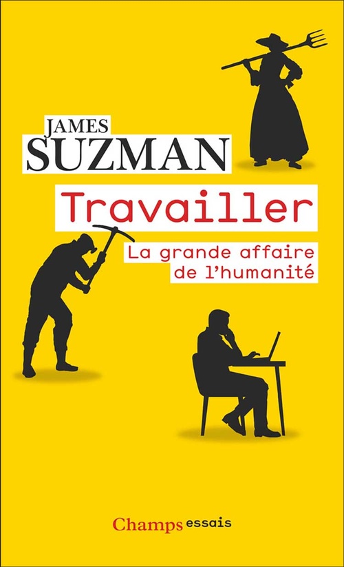 Couverture ebook de Travailler. La grande affaire de l'humanité, de James Suzman