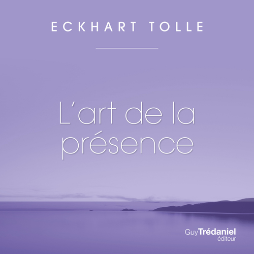audiobook cover of L'art de la présence, by Eckhart Tolle