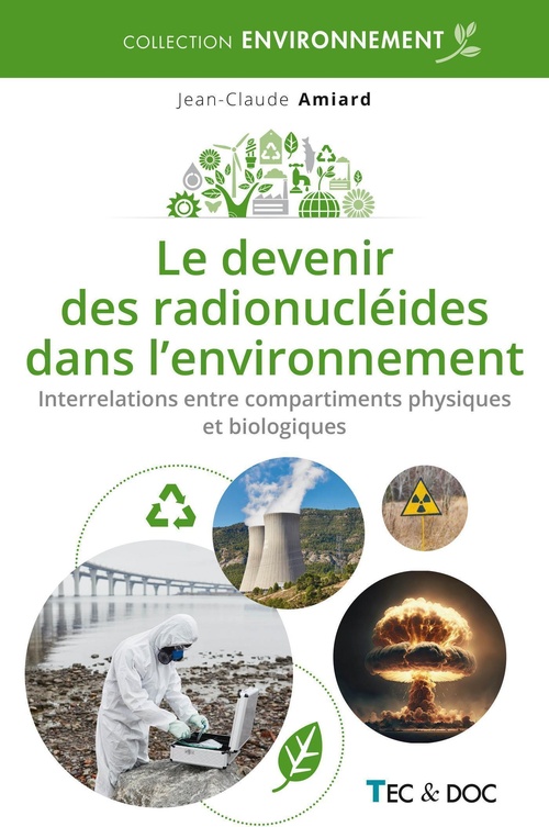 Couverture ebook de Le devenir des radionucléides dans l'environnement, de Jean-Claude Amiard