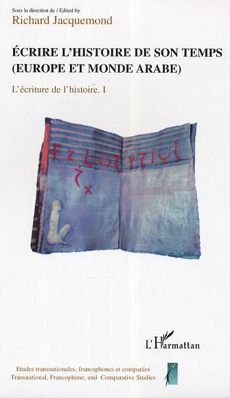 ebook cover of Ecrire l'histoire de son temps, by Collectif, Richard Jacquemond