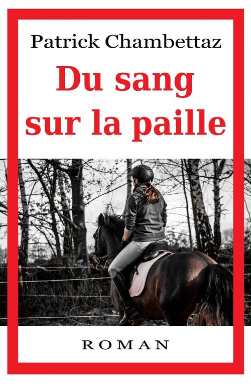 Couverture ebook de Du sang sur la paille, de Patrick Chambettaz
