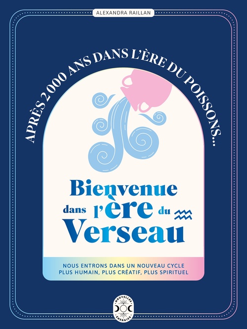 Couverture ebook de Bienvenue dans l'ère du Verseau, de Alexandra RAILLAN