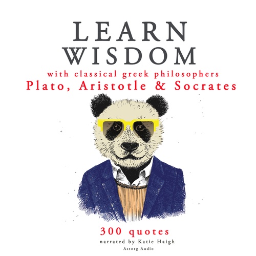Couverture audiobook de Learn Wisdom with Classical Greek Philosophers: Plato, Socrates, Aristotle, de Aristotle, Plato, Socratess