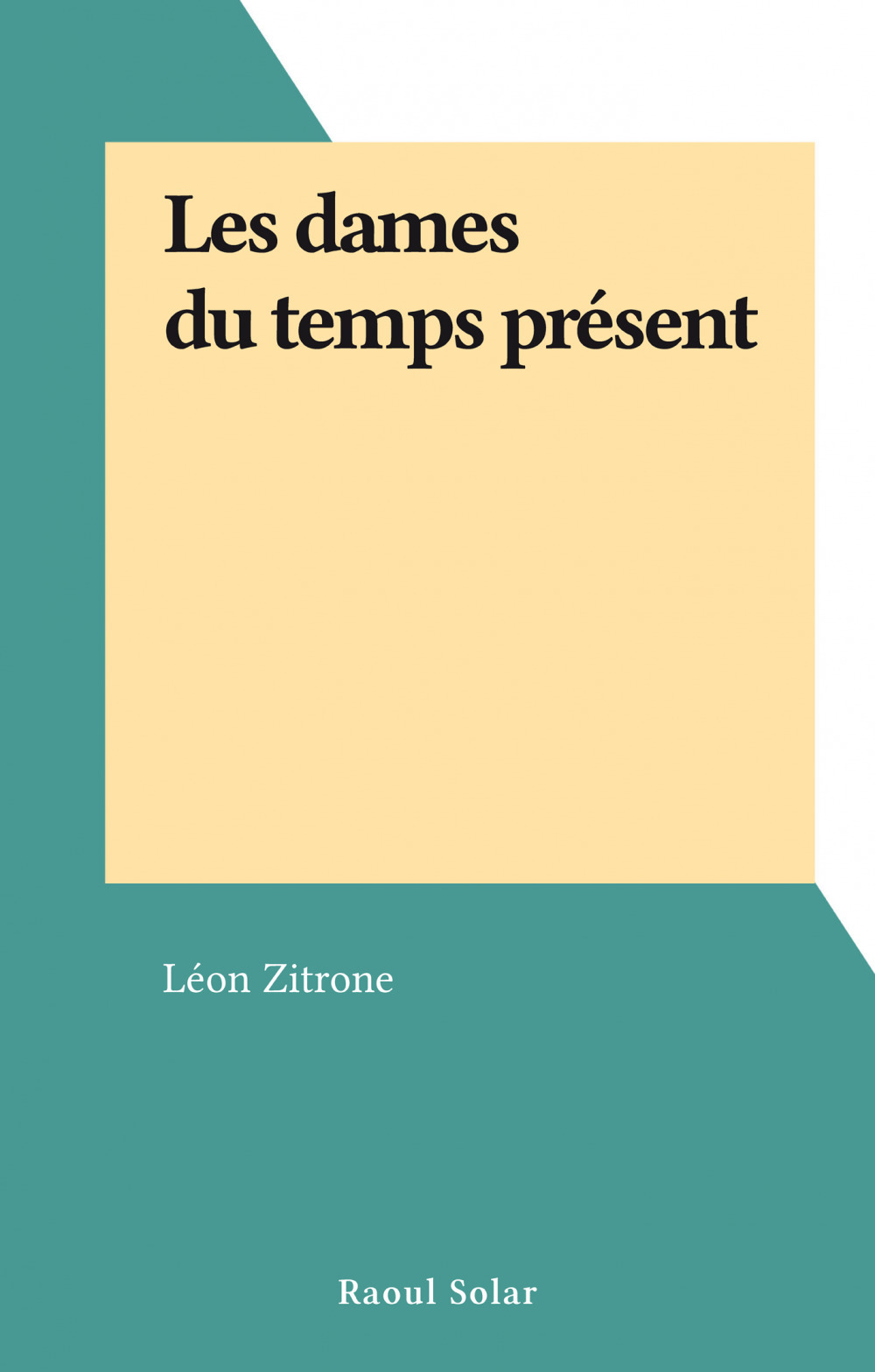 Couverture ebook de Les dames du temps présent, de Leon Zitrone