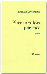 Couverture ebook de Plusieurs fois par moi, de Raphaële Vidaling