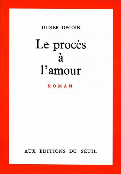 ebook cover of Le Procès à l'amour, by Decoin Didier